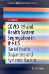 COVID-19 and Health System Segregation in the US