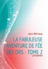 La Fabuleuse aventure de Fée des Ors - Tome 2