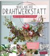 Neues aus der Drahtwerkstatt