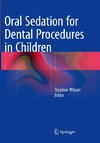 Oral Sedation for Dental Procedures in Children