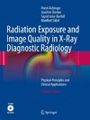 Radiation Exposure and Image Quality in X-Ray Diagnostic Radiology