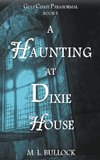 A Haunting at Dixie House