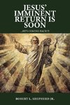 Jesus' Imminent Return Is Soon