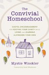 The Convivial Homeschool