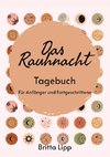 Das Rauhnacht Tagebuch - ein Spiritueller Begleiter durch die magischen Nächte.