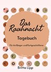 Das Rauhnacht Tagebuch - ein Spiritueller Begleiter durch die magischen Nächte.