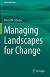 Managing Landscapes for Change