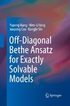 Off-Diagonal Bethe Ansatz for Exactly Solvable Models