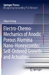 Electro-Chemo-Mechanics of Anodic Porous Alumina Nano-Honeycombs: Self-Ordered Growth and Actuation