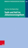 Taufe und Heil im Johannesevangelium