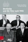 Die Kirche und die Täter nach 1945