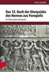 Das 12. Buch der Dionysiaka des Nonnos aus Panopolis