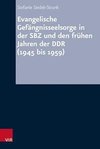 Evangelische Gefängnisseelsorge in der SBZ und den frühen Jahren der DDR (1945 bis 1959)