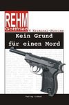 Kein Grund für einen Mord