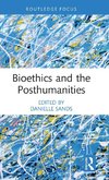 Bioethics and the Posthumanities