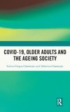 Covid-19, Older Adults and the Ageing Society