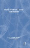 Prose Poetry in Theory and Practice