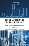 Social Suffering in the Neoliberal Age