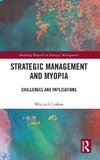 Strategic Management and Myopia