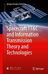 Spacecraft TT&C and Information Transmission Theory and Technologies