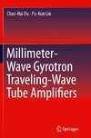 Millimeter-Wave Gyrotron Traveling-Wave Tube Amplifiers