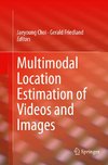 Multimodal Location Estimation of Videos and Images