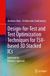 Design-for-Test and Test Optimization Techniques for TSV-based 3D Stacked ICs