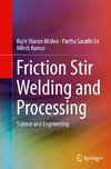 Friction Stir Welding and Processing