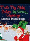 'Twas The Night Before the Green Christmas