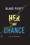 Her Last Chance (A Rachel Gift FBI Suspense Thriller-Book 2)