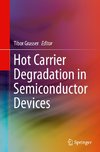 Hot Carrier Degradation in Semiconductor Devices