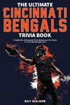 The Ultimate Cincinnati Bengals Trivia Book