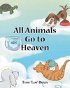 All Animals Go to Heaven