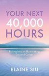 Your Next 40,000 Hours