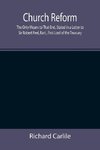 Church Reform; The Only Means to That End, Stated in a Letter to Sir Robert Peel, Bart., First Lord of the Treasury