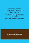 Bohemia, from the earliest times to the fall of national independence in 1620; With a short summary of later events