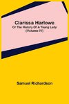 Clarissa Harlowe; or the history of a young lady (Volume IV)