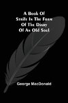 A Book of Strife in the Form of The Diary of an Old Soul