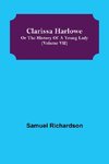 Clarissa Harlowe; or the history of a young lady (Volume VII)