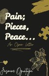 Pain; Pieces, Peace...