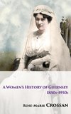 A Women's History of Guernsey, 1850s-1950s