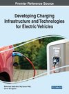 Developing Charging Infrastructure and Technologies for Electric Vehicles