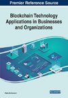 Blockchain Technology Applications in Businesses and Organizations