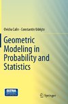 Geometric Modeling in Probability and Statistics