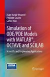 Simulation of ODE/PDE Models with MATLAB®, OCTAVE and SCILAB