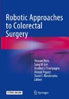 Robotic Approaches to Colorectal Surgery