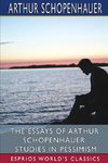 The Essays of Arthur Schopenhauer