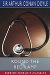 Round the Red Lamp (Esprios Classics)