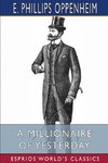 A Millionaire of Yesterday (Esprios Classics)