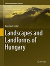 Landscapes and Landforms of Hungary